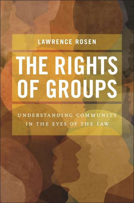 Lawrence Rosen: The Rights of Groups, Buch