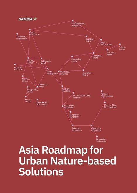 "NATURA" und "Asia Roadmap for Urban Nature-based Solutions". Karte mit verbundenen Städtenamen in Asien.