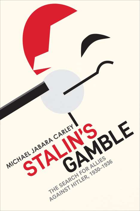 Michael Jabara Carley: Stalin's Gamble, Buch