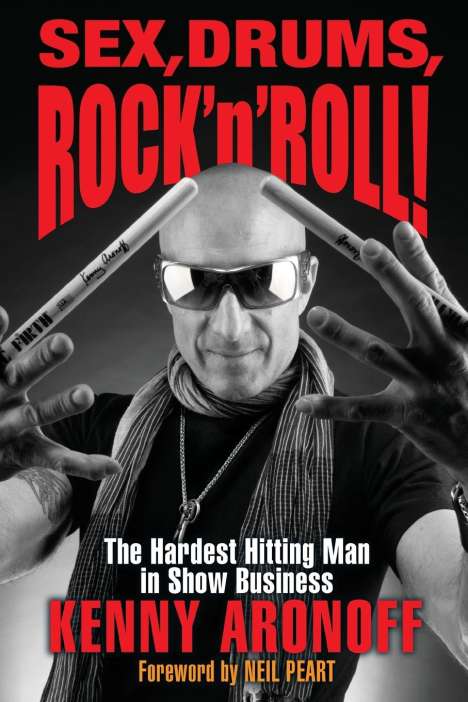 Kenny Aronoff: Sex, Drums, Rock 'n' Roll!, Buch