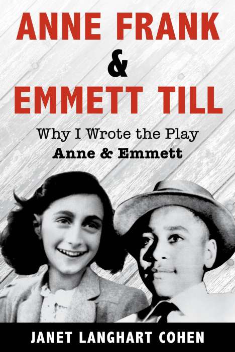 Anne &amp; Emmett LLC: Anne Frank &amp; Emmett Till, Buch