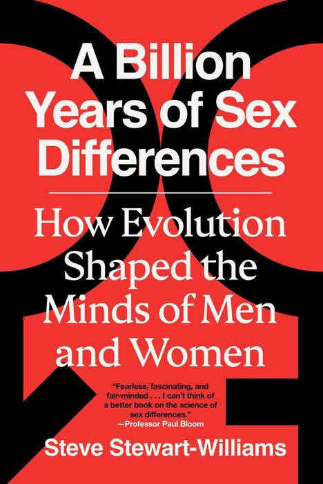 "A Billion Years of Sex Differences. How Evolution Shaped the Minds of Men and Women." Unterer Text: Steve Stewart-Williams.