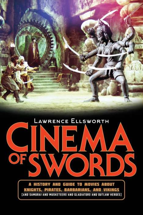 Lawrence Ellsworth: Cinema of Swords, Buch