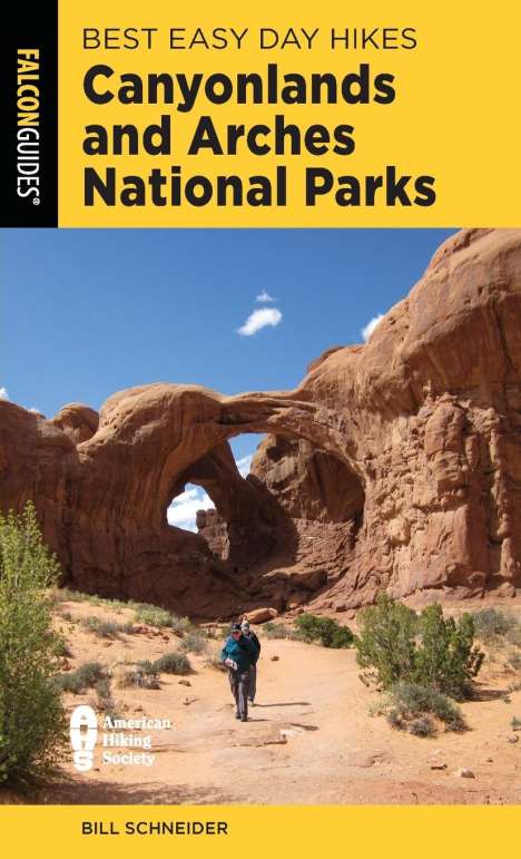 Bill Schneider: Best Easy Day Hikes Canyonlands and Arches National Parks, Buch