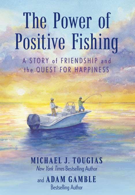 Michael J. Tougias: The Power of Positive Fishing, Buch