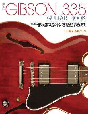 Tony Bacon: The Gibson 335 Guitar Book, Buch