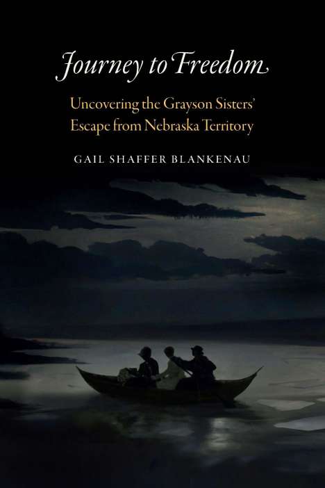 Gail Shaffer Blankenau: Journey to Freedom, Buch