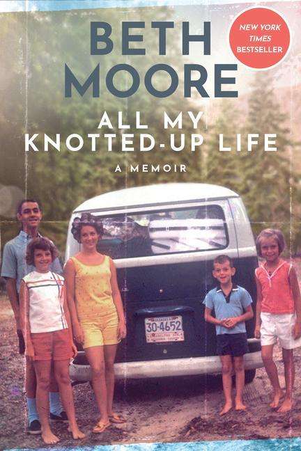 Beth Moore: All My Knotted-Up Life, Buch