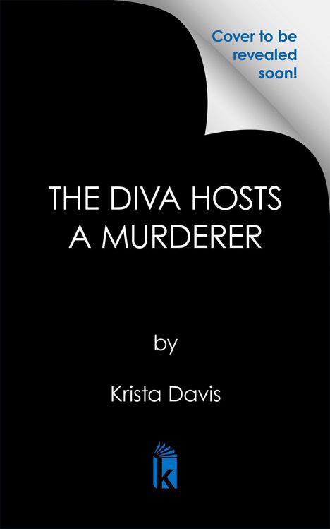 „THE DIVA HOSTS A MURDERER“ von Krista Davis. Oben rechts: „Cover to be revealed soon!“. Unten ein blaues Logo mit Buchmotiv.