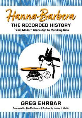 Greg Ehrbar: Hanna-Barbera, the Recorded History, Buch