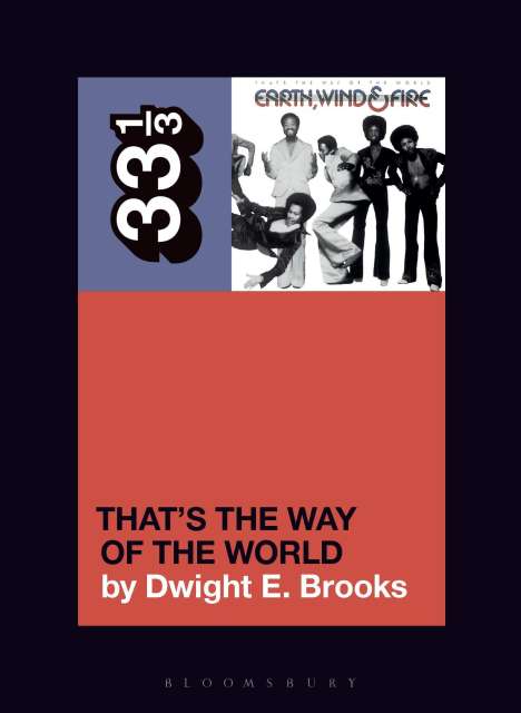 Dwight E Brooks: Earth, Wind &amp; Fire's That's the Way of the World, Buch