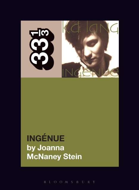 Joanna McNaney Stein (CUNY, Kingsborough Community College, USA): k.d. lang's Ingenue, Buch