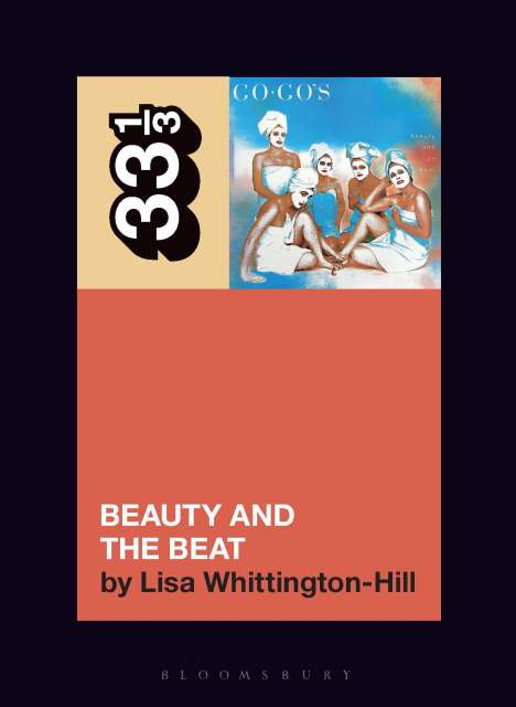 Lisa Whittington-Hill (Freelance Writer, Canada): The Go-Go's Beauty and the Beat, Buch