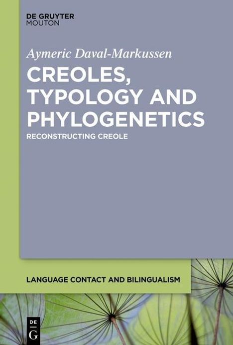 Aymeric Daval-Markussen: Creoles Typology &amp; Phylogeneti, Buch