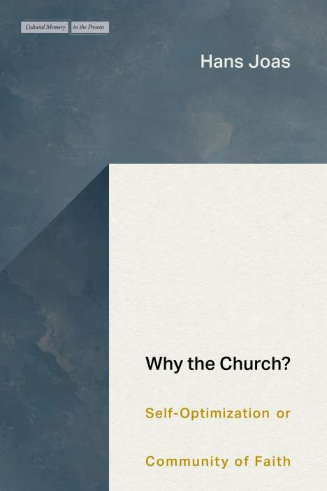 Hans Joas: Why the Church?, Buch