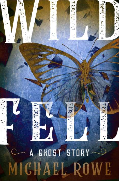 Michael Rowe: Wild Fell, Buch