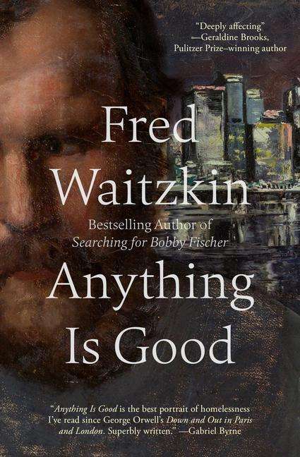 Fred Waitzkin: Anything Is Good, Buch