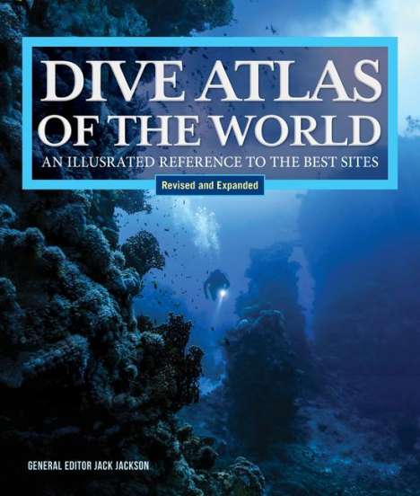 Jack Jackson: Dive Atlas of the World, Revised and Expanded Edition, Buch