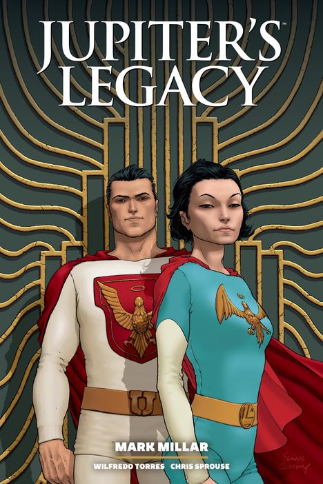„Jupiter’s Legacy“ oben. Zwei Helden in Kostümen mit Adlern. Unten: Mark Millar, Wilfredo Torres, Chris Sprouse.