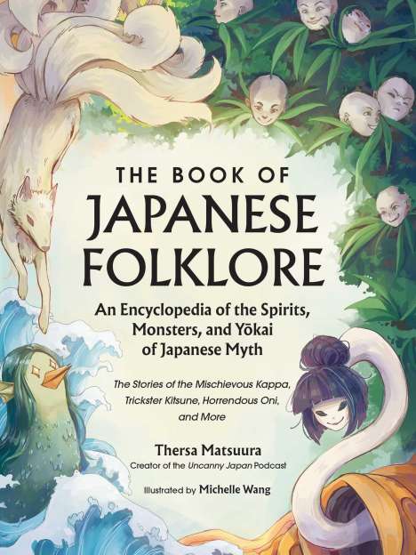 Thersa Matsuura: The Book of Japanese Folklore: An Encyclopedia of the Spirits, Monsters, and Yokai of Japanese Myth, Buch