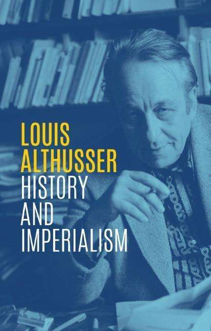 Louis Althusser: History and Imperialism, Buch