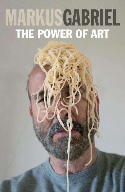 Markus Gabriel: The Power of Art, Buch