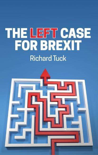 Richard Tuck: The Left Case for Brexit, Buch