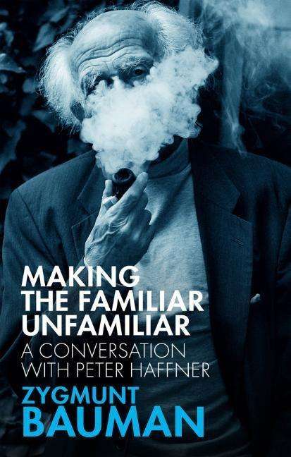 Zygmunt Bauman: Making the Familiar Unfamiliar, Buch