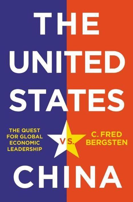 C. Fred Bergsten: The United States vs. China, Buch