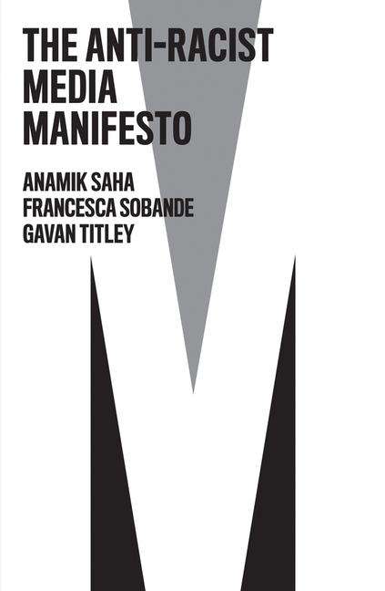 Anamik Saha: The Anti-Racist Media Manifesto, Buch