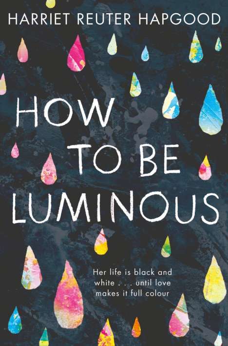 Harriet Reuter Hapgood: How To Be Luminous, Buch