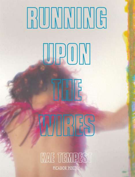 Kate Tempest: Running Upon The Wires, Buch