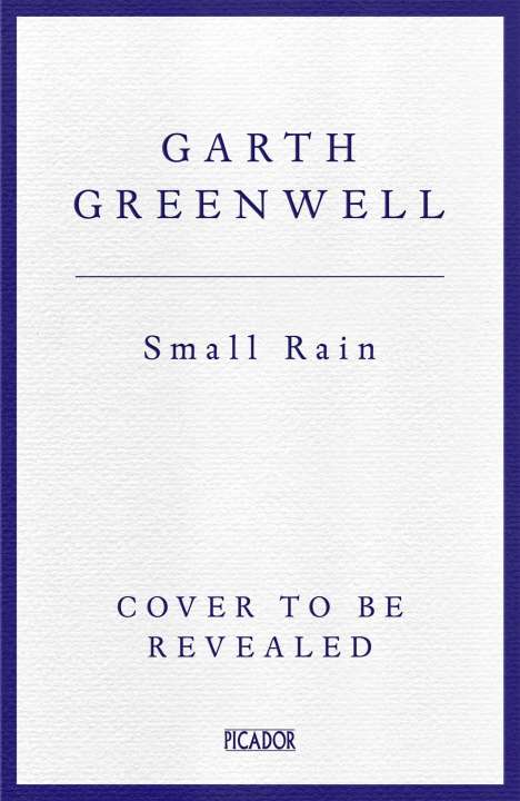 Garth Greenwell: Small Rain, Buch