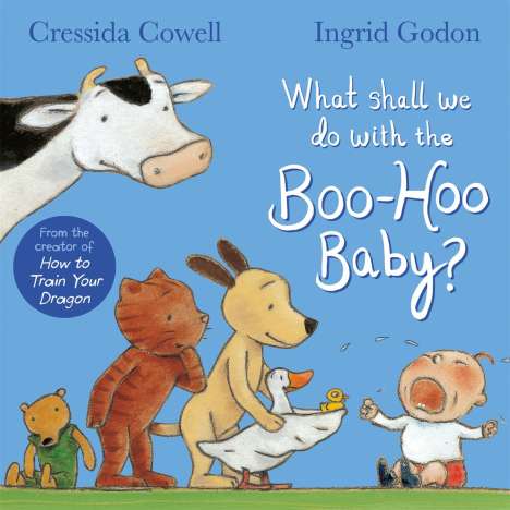 Cressida Cowell: What Shall We Do With The Boo-Hoo Baby?, Buch