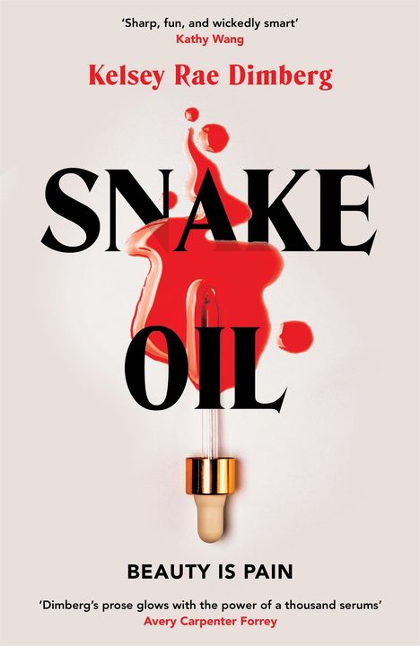 Kelsey Rae Dimberg: Snake Oil, Buch