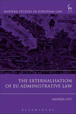 Andrea Ott: The Externalisation of EU Administrative Law, Buch