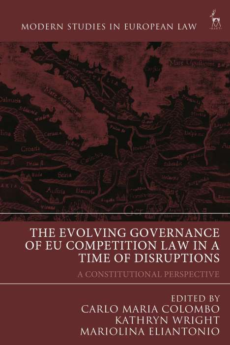 The Evolving Governance of Eu Competition Law in a Time of Disruptions, Buch
