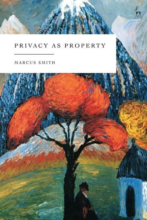 "Privacy as Property" von Marcus Smith. Ein farbenfrohes Gemälde mit Bäumen, einem Berg und einem kleinen Gebäude.
