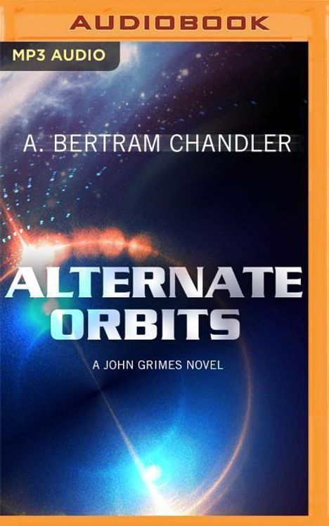 A. Bertram Chandler: Alternate Orbits, MP3-CD