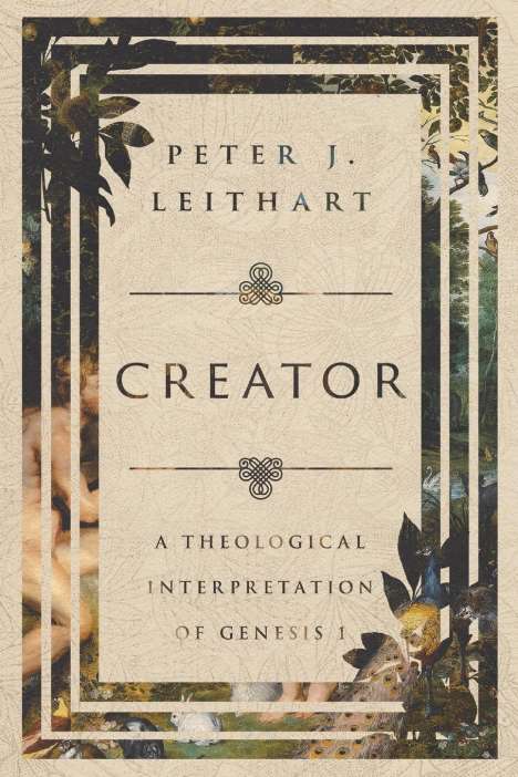 Peter J. Leithart: Creator, Buch