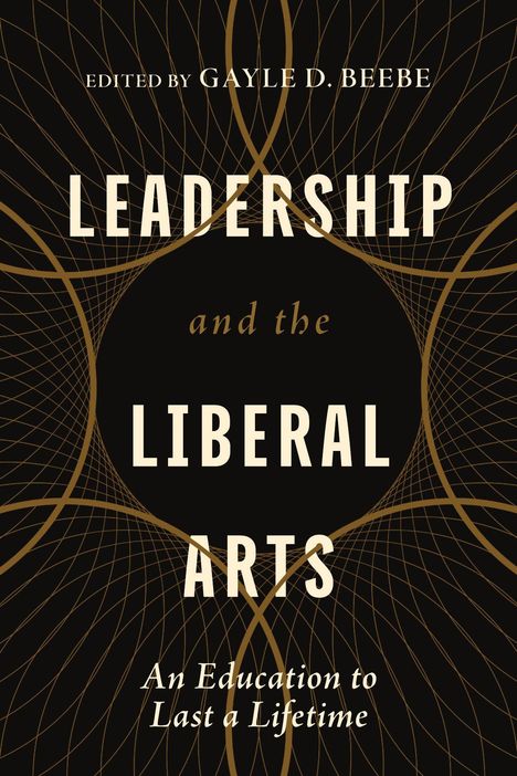 „Leadership and the Liberal Arts: An Education to Last a Lifetime“, goldene Muster auf schwarzem Hintergrund.