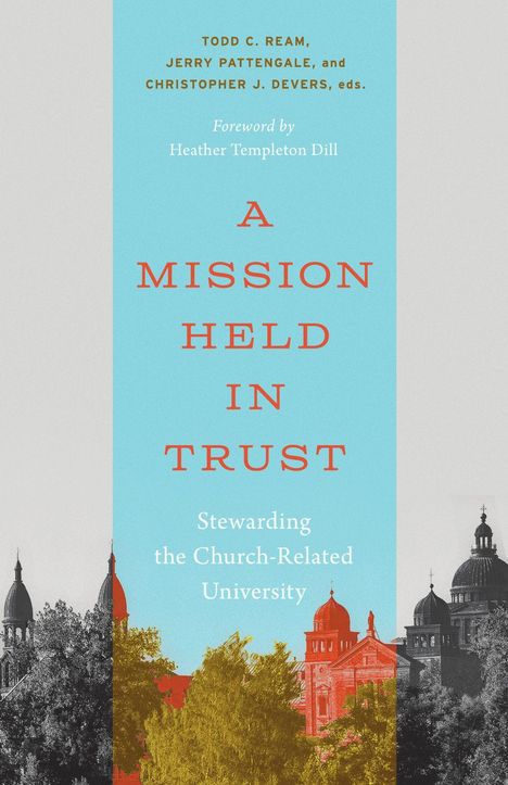"A MISSION HELD IN TRUST" steht in großen Buchstaben auf hellblauem Hintergrund, darunter eine farbige Gebäudekulisse.