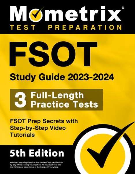 FSOT Study Guide 2023-2024 - 3 Full-Length Practice Tests, FSOT Prep Secrets with Step-by-Step Video Tutorials, Buch