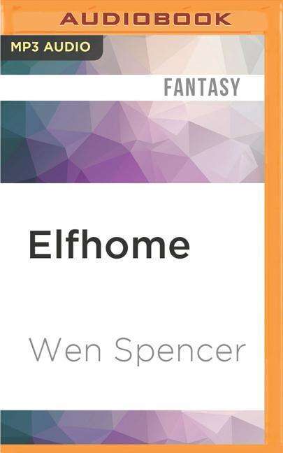 Wen Spencer: Elfhome, MP3-CD