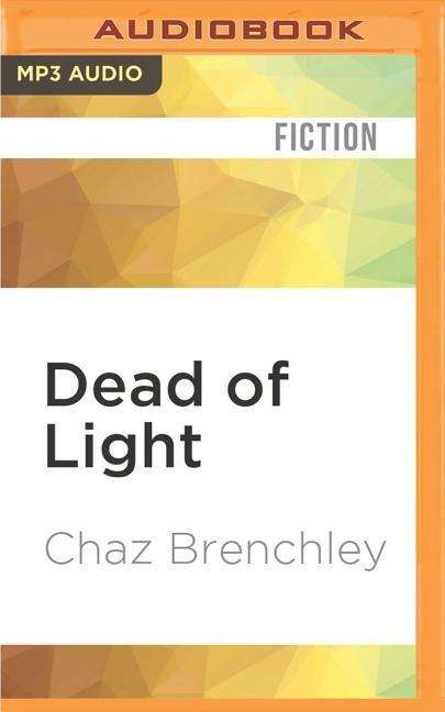 Chaz Brenchley: Dead of Light, MP3-CD