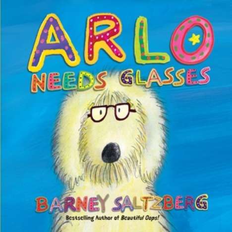 Barney Saltzberg: Arlo Needs Glasses (Revised Edition), Buch