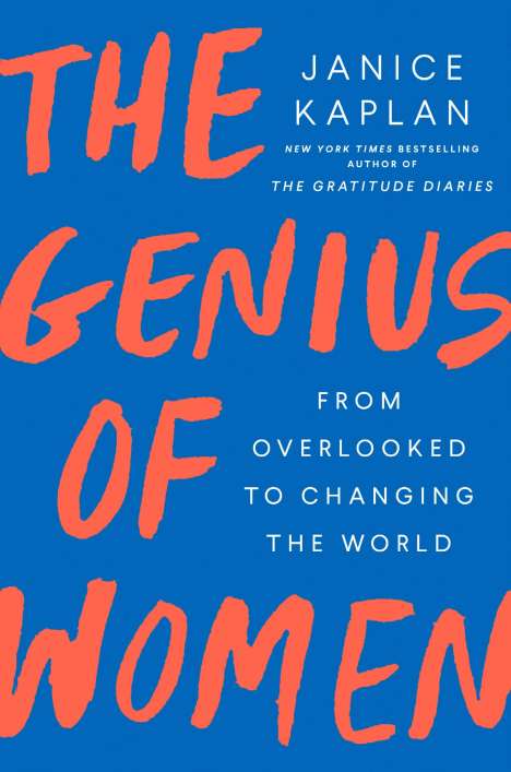 Janice Kaplan: The Genius of Women, Buch
