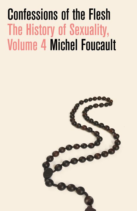 Michel Foucault: Confessions Of The Flesh, Buch