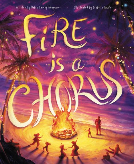 "Fire is a Chorus" in großen Buchstaben. Abendstimmung am Strand, Menschen tanzen um ein Lagerfeuer, Palmen im Hintergrund.
