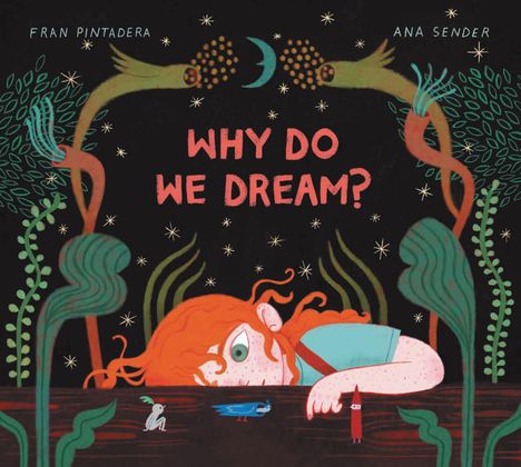 Text: "WHY DO WE DREAM?" Illustration eines Kindes mit rotem Haar, das über einen Tisch schaut, umgeben von Pflanzen und Sternen.
